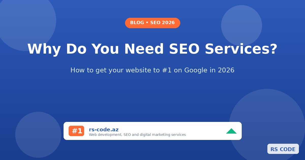 Why Do You Need SEO Services? Get Your Website to #1 on Google in 2026